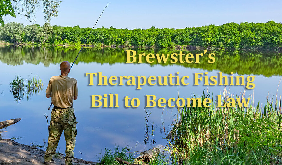 El proyecto de pesca terapéutica de Brewster se convertirá en ley